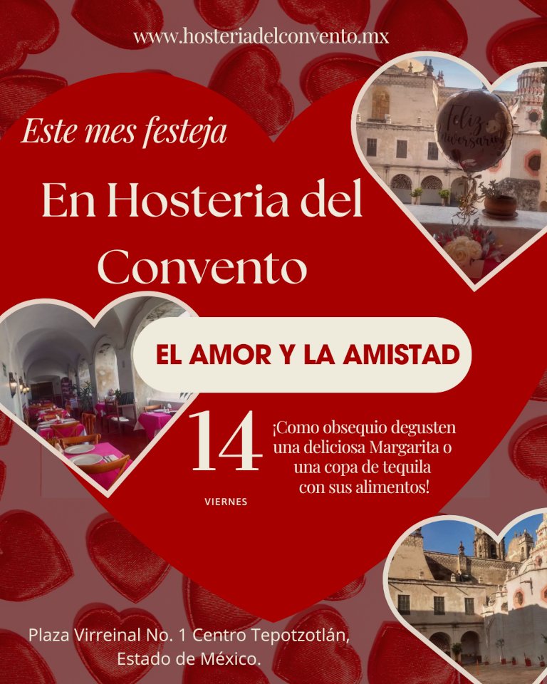 Festeja El Amor y La Amistad en Hosteria del Convento Tepotzotlán